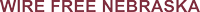 Wire Free Nebraska