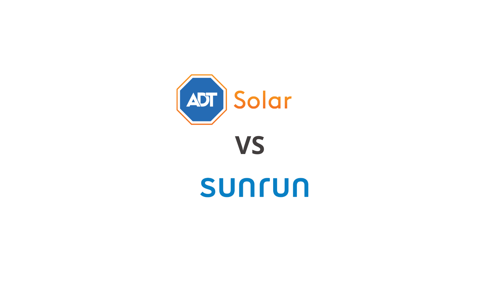 Comparing Sunrun and ADT Solar: Which is Right for You?